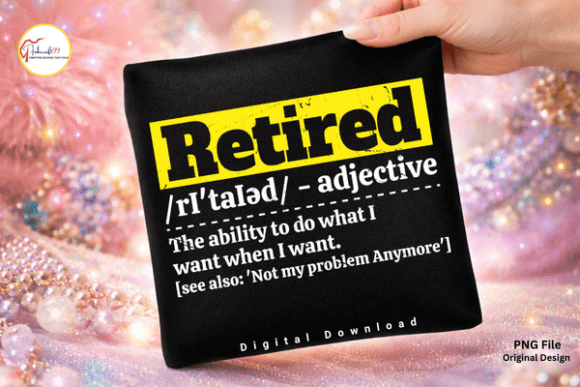 Funny Retirement Retired Definition PNG